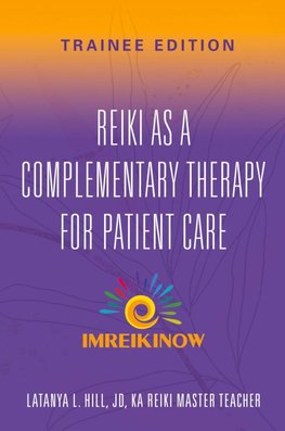 Reiki As a Complementary Therapy For Patient Care