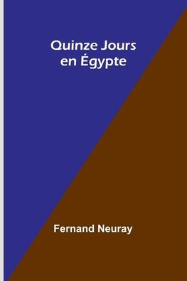 Quinze Jours en Égypte