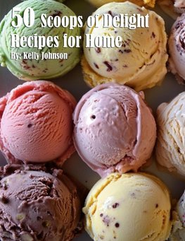 50 Scoops of Delight Recipes for Home