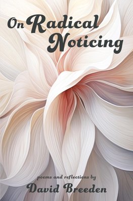 On Radical Noticing