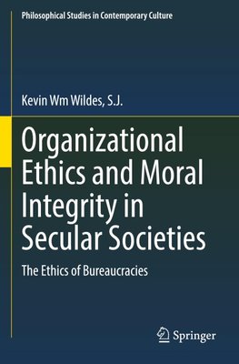 Organizational Ethics and Moral Integrity in Secular Societies