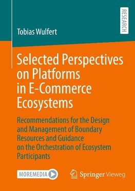 Selected Perspectives on Platforms in E-Commerce Ecosystems