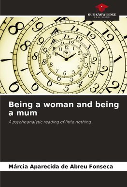 Being a woman and being a mum