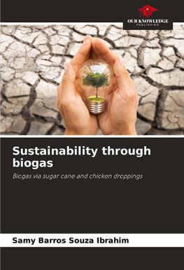 Sustainability through biogas
