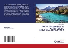 THE SELF-ORGANIZATION OF THE EARTH'S GEOLOGICAL DEVELOPMENT