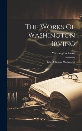 The Works Of Washington Irving