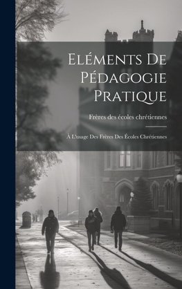 Eléments De Pédagogie Pratique