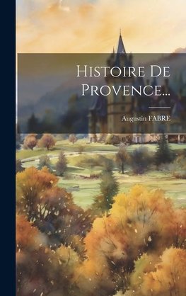 Histoire De Provence...