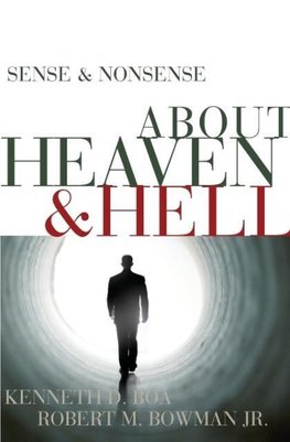 A Sense & Nonsense about Heaven & Hell