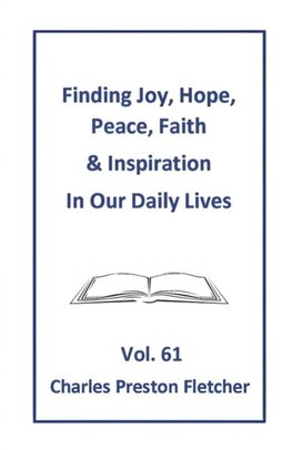 Finding Joy, Hope, Peace, Faith & Inspiration in Our Daily Lives