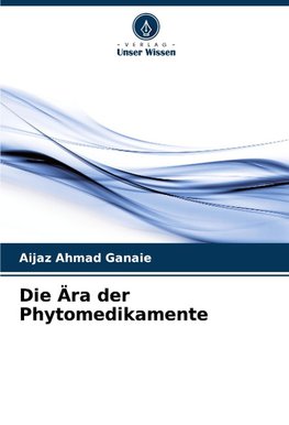 Die Ära der Phytomedikamente