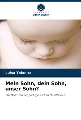 Mein Sohn, dein Sohn, unser Sohn?