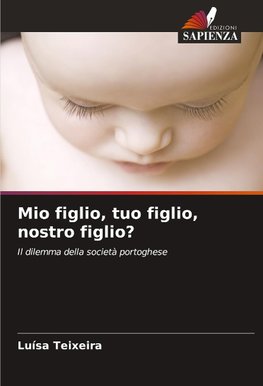 Mio figlio, tuo figlio, nostro figlio?