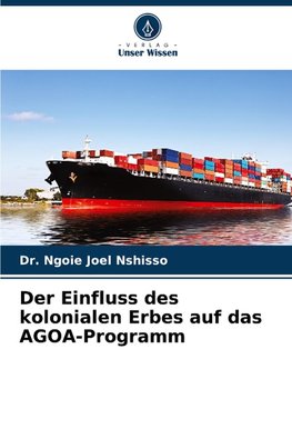 Der Einfluss des kolonialen Erbes auf das AGOA-Programm