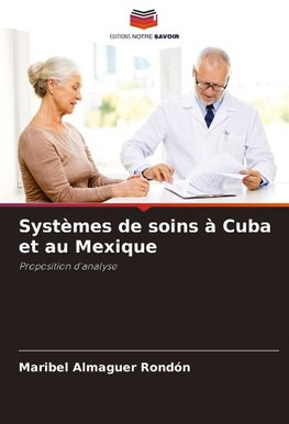 Systèmes de soins à Cuba et au Mexique