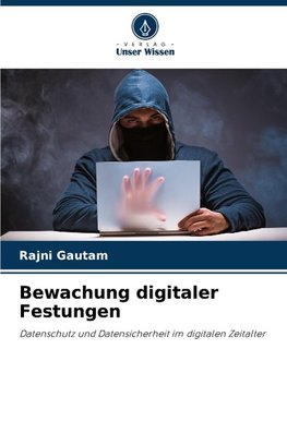 Bewachung digitaler Festungen