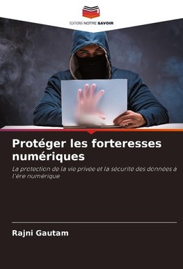 Protéger les forteresses numériques