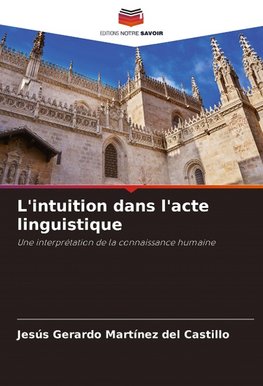 L'intuition dans l'acte linguistique