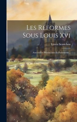Les Réformes Sous Louis Xvi