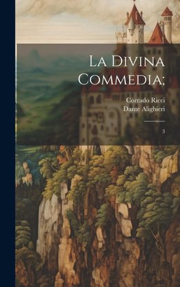 La divina commedia;