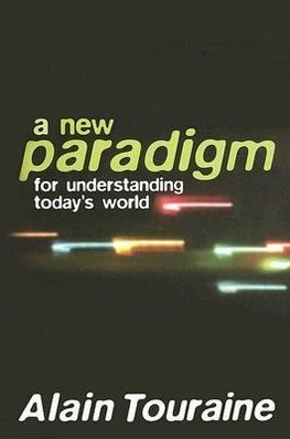 A New Paradigm for Understanding Today's World