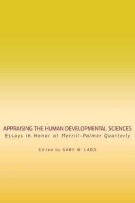 Appraising the Human Developmental Sciences