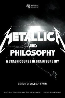 Metallica and Philosophy