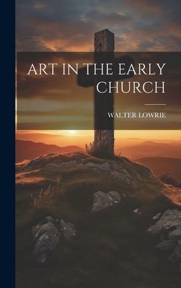 ART IN THE EARLY CHURCH