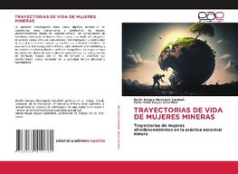 TRAYECTORIAS DE VIDA DE MUJERES MINERAS