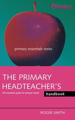 The Primary Headteacher's Handbook