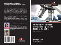 Immunoistochimica nella patologia della testa e del collo