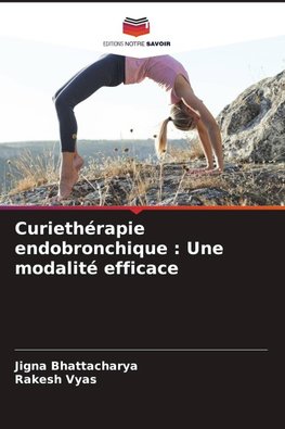 Curiethérapie endobronchique : Une modalité efficace