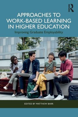 Approaches to Work-Based Learning in Higher Education