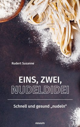 Eins, Zwei, Nudeldidei