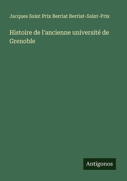 Histoire de l'ancienne université de Grenoble