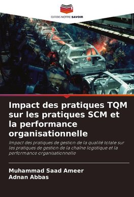 Impact des pratiques TQM sur les pratiques SCM et la performance organisationnelle