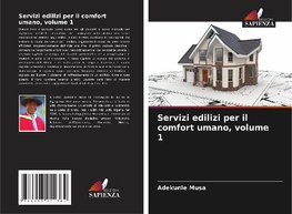 Servizi edilizi per il comfort umano, volume 1