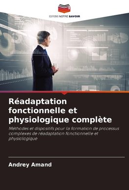 Réadaptation fonctionnelle et physiologique complète