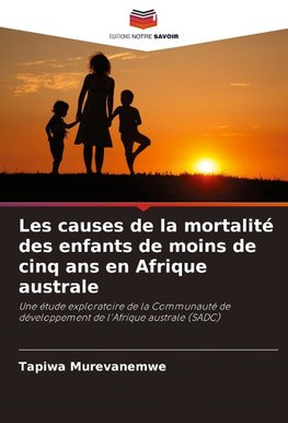 Les causes de la mortalité des enfants de moins de cinq ans en Afrique australe