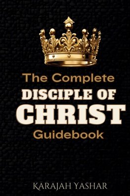 The Complete Disciple of Christ Guidebook