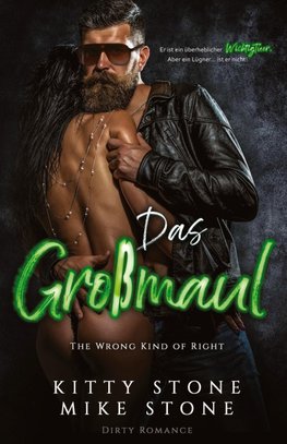 The Wrong kind of Right - Das Großmaul