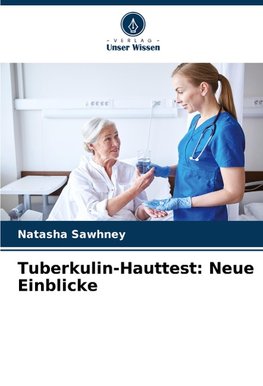 Tuberkulin-Hauttest: Neue Einblicke