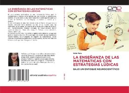 LA ENSEÑANZA DE LAS MATEMÁTICAS CON ESTRATEGIAS LÚDICAS