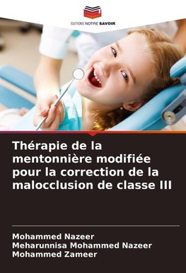 Thérapie de la mentonnière modifiée pour la correction de la malocclusion de classe III