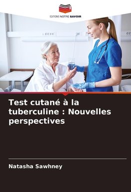 Test cutané à la tuberculine : Nouvelles perspectives