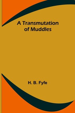 A Transmutation of Muddles