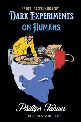 Dark Experiments on Humans