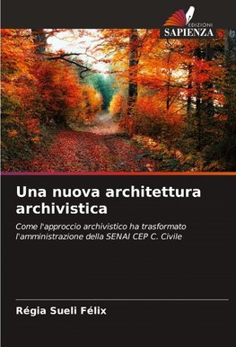 Una nuova architettura archivistica