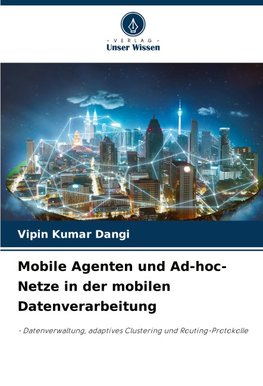 Mobile Agenten und Ad-hoc-Netze in der mobilen Datenverarbeitung