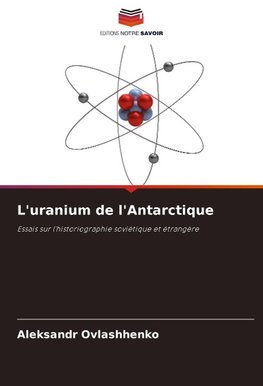 L'uranium de l'Antarctique